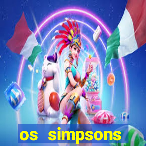 os simpsons assistir dublado